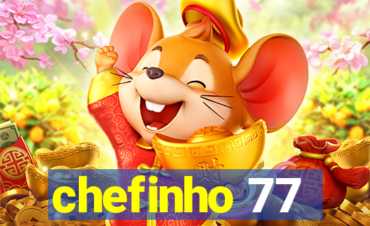 chefinho 77